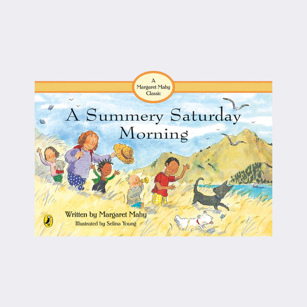 A Summery Saturday Morning by Margaret Mahy