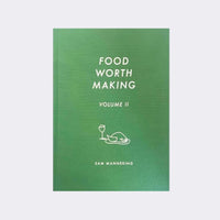 Food Worth Making: Volume II by Sam Mannering