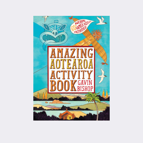 Amazing Aotearoa Activity Book by Gavin Bishop