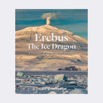 Erebus The Ice Dragon by Colin Monteath