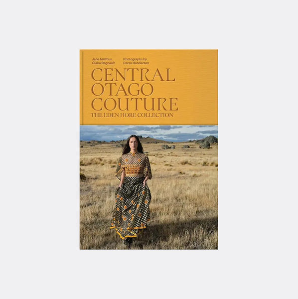 Central Otago Couture by Jane Malthus and Claire Regnault