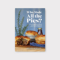 Who made all the pies? by Wendy Morgan