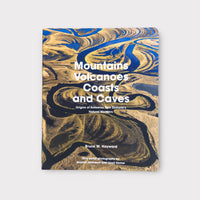 Mountains, Volcanoes, Coasts and Caves by Bruce W. Hayward