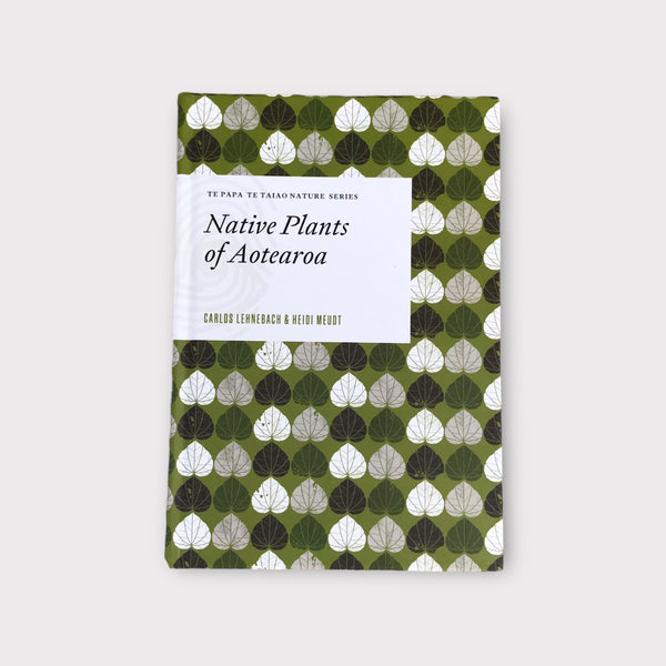 Native Plants of Aotearoa by Carlos Lehnebach and Heidi Meudt