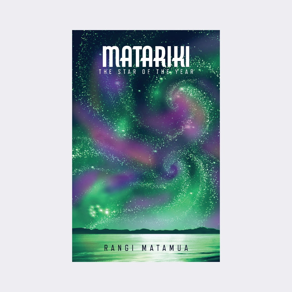 Matariki: The Star of the Year by Rangi Matamua – Frances Nation