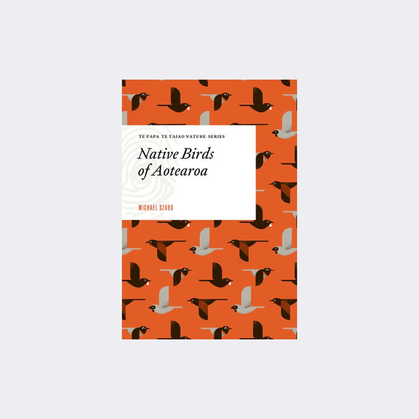 Native Birds of Aotearoa by Michael Szabo