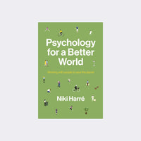 Psychology for a Better World by Niki Harré