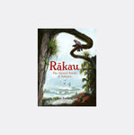 Rākau: The Ancient Forests of Aotearoa by Ned Barraud