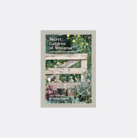 Secret Gardens of Aotearoa by Jane Mahoney and Sophie Bannan