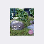 The Natural Garden by Xanthe White